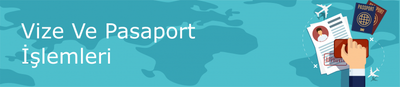 Vize Ve Pasaport İşlemleri